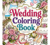Wedding Coloring Book: Romantic Designs for Relaxing and Creative Coloring Fun