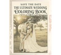 WEDDING COLORING BOOK: SAVE THE DATE: Bridal Shower coloring activity: THE ULTIMATE WEDDING ACTIVITY BOOK 40 COLORING IMAGES
