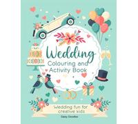 Wedding Colouring and Activity Book for Kids: 35 pages of puzzles, mazes, word search, bingo and fun for children, flower girls and ring bearers