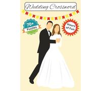 Wedding Crossword - 70+ Puzzles: Crossword Puzzles with Easy to Read Print about Weddings, Wedding Traditions, Engagement and More | 6x9 inches, 150 ... Gift for Weddings, Honeymoons, and Holidays