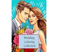 Wedding Dreams: A Romantic Coloring Journey: Enchanting Wedding Scenes & Designs for Relaxation and Creativity