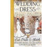 Wedding Dress Planner Cut & Paste or Sketch: Great gift for the bride, several pages with cut out options of tops & skirts to mix & match! Sketch ... Pages, Notes, To Do Lists, Contacts & More!