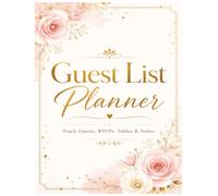 Wedding, Events Guest List Planner: Track Guests, RSVPs, Tables, Seating, Gifts, and Event Notes