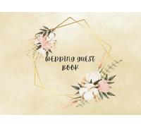 Wedding Guest Book: Cherish the Memories of Your Special Day