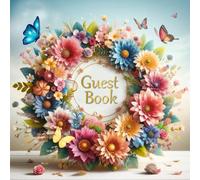 Wedding Guest Book: Original Watercolor Guest Book Bouquet 8.5x8.5 inches 100 Pages with Double-Sided Pages for Photos and Messages 1 Page for 3 Guests Holds up to 140 Guests