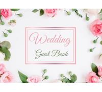 Wedding Guest Book: Useful Journal for Bride and Groom | Floral Cover