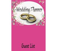 Wedding Guest Checklist:: Your Ultimate Organizer for Invitations and RSVPs | Guest Tracker & Invitation Planner: Complete Organizer with Checklists for Your Perfect Day