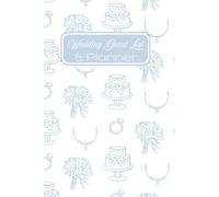 Wedding Guest List & Planner: Wedding notebook, Wedding Guest Tracker, Wedding Planner, Guest List, Notebook, Diary, Journal, The big day, Something ... blue, Planner, Popped the question, I DO