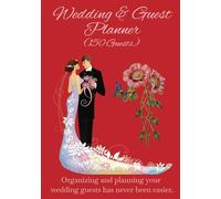 Wedding & Guest Planner: Organize You Wedding and Guest List with this Beautiful Wedding and Guest Book, Organize and keep track of up to 150 Guests and Cherish the Memories