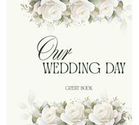 Wedding Guestboook: Elegant Rustic Sign-In Book for Guests to Share Memories and Best Wishes Guest Wedding Book and Personal "Letter to My Spouse" Page