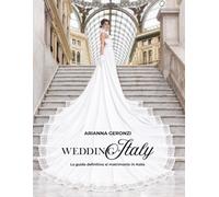 Wedding in Italy: La guida definitiva al matrimonio in Italia