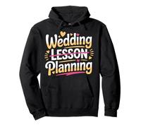 Wedding Lesson Planning Teacher Preparation Marriage - Felpa con Cappuccio