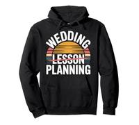 Wedding Lesson Planning Teacher Preparation Marriage - Felpa con Cappuccio
