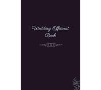 Wedding Officiant Book: A stylish and practical wedding officiant notebook that’s ideal for personalized ceremonies and heartfelt vows | Convenient 5.25 x 8 in Size