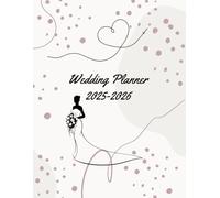 Wedding Planner 2025/2026: Bridal Organizer