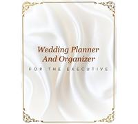 Wedding Planner And Organizer For The Executive (Tascabile)