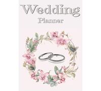Wedding Planner Book: Floral Hardcover Organizer with Budget, Timeline & Checklists | Practical & Beautiful Gift for Brides and Couples |