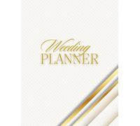 Wedding Planner: From Engagement to “I Do” - A Complete Wedding Planning Workbook