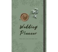 Wedding Planner Green Floral - This will be our best day: Notebook organizer for engaged couples, brides and grooms. Checklists, Journals, Calendar, Schedules, Budgets and more