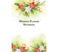 Wedding Planner Notebook: 150 Page Organizer for Brides & Grooms: Includes Budget Tracker, Guest List, Checklist, Timeline & Notes