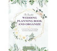 Wedding Planner & Organizer: A List And Tips for The Wedding, Countdown Calendar Included.