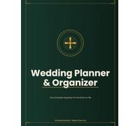 Wedding Planner & Organizer Book: Complete Checklists, Budget Tracker, Guest List, Vendor & Timeline