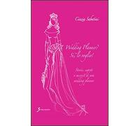 Wedding planner? Sì, lo voglio - [Sovera Edizioni]
