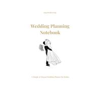 Wedding Planning Notebook: A Bride's Organizer with Checklists, Budget Tracker and guest list