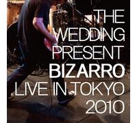 WEDDING PRESENT - BIZARRO:LIVE IN..