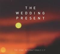 Wedding Present - Home Internationals