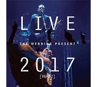 Wedding Present - Live 2017 [Part 2]