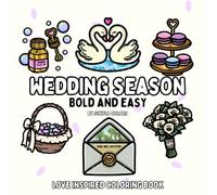 Wedding Season: Love Inspired Bold and Easy Coloring Book for Adults or Kids