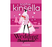 Wedding Shopaholic: Ein Shopaholic-Roman 3