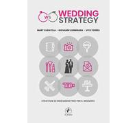 Wedding strategy. Strategie di web marketing per il wedding
