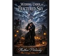 Wedding Under the Fractured Sky