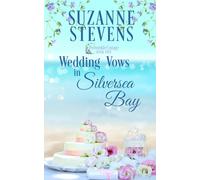 Wedding Vows in Silversea Bay: A Women's Fiction Romance