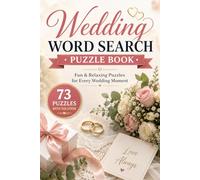 Wedding Word Search Puzzle Book: 73 Wedding-Themed Puzzles for Couples, Brides-to-Be, and Puzzle Lovers