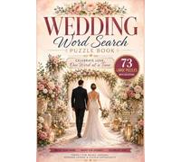 Wedding : Word search Puzzle Book: 73 Wedding-Themed Puzzles with Solutions - Large Print Word Search Puzzle Book.