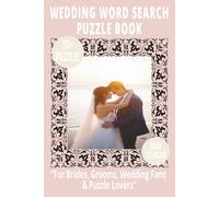 WEDDING WORD SEARCH PUZZLE BOOK: Word Searches With Easy-to-Read Print About Weddings, Love & Bridal Bliss - For Adults and Seniors - 6×9 Inches, 110 ... Bridesmaid Gift Bags and Celebrations.
