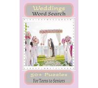 Weddings Word Search Puzzle Book: Word Searches with easy to Read print about Weddings, Marriage, Nuptials and more. 6 X 9 inches, 110 pages, 50 + ... gift for Holidays, Vacations and free times.