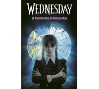Tehlor Kay Mejia Wednesday: A Novelization of Season One (Copertina rigida)