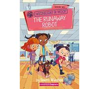 Wednesday and Woof #3: The Runaway Robot