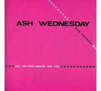 Wednesday, Ash & Friends - Love & Other Numbers 1980-1984