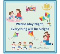 Wednesday Night, Everything will be Alright