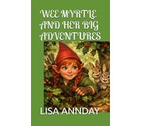 WEE MYRTLE AND HER BIG ADVENTURES