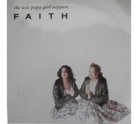 Wee Papa Girl Rappers - Faith