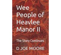 Wee People of Heavlee Manor II: The Story Continues
