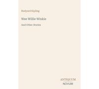 Wee Willie Winkie: And Other Stories