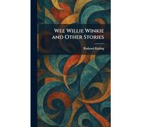 Wee Willie Winkie and Other Stories