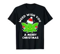 Weed Wish You A Merry Christmas - Funny Stoner Maglietta